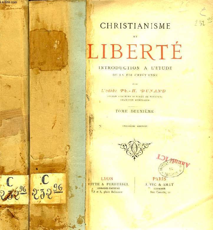 CHRISTIANISME ET LIBERTE, INTRODUCTION A L'ETUDE DE LA FOI CHRETIENNE, 2 TOMES