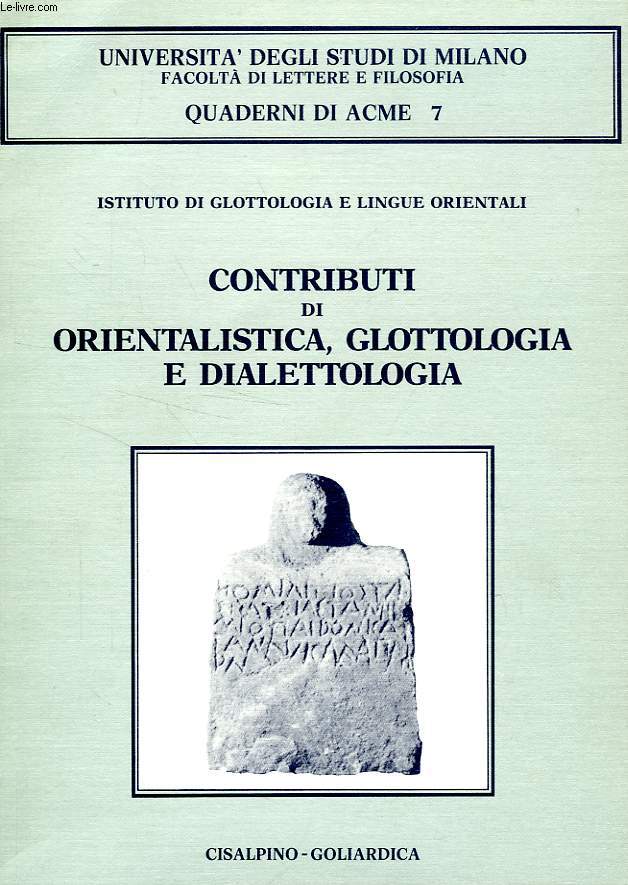 CONTRIBUTI DI ORIENTALISTICA, GLOTTOLOGIA E DIALETTOLOGIA