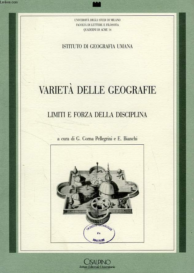 VARIETA DELLE GEOGRAFIE, LIMITI E FORZA DELLA DISCIPLINA