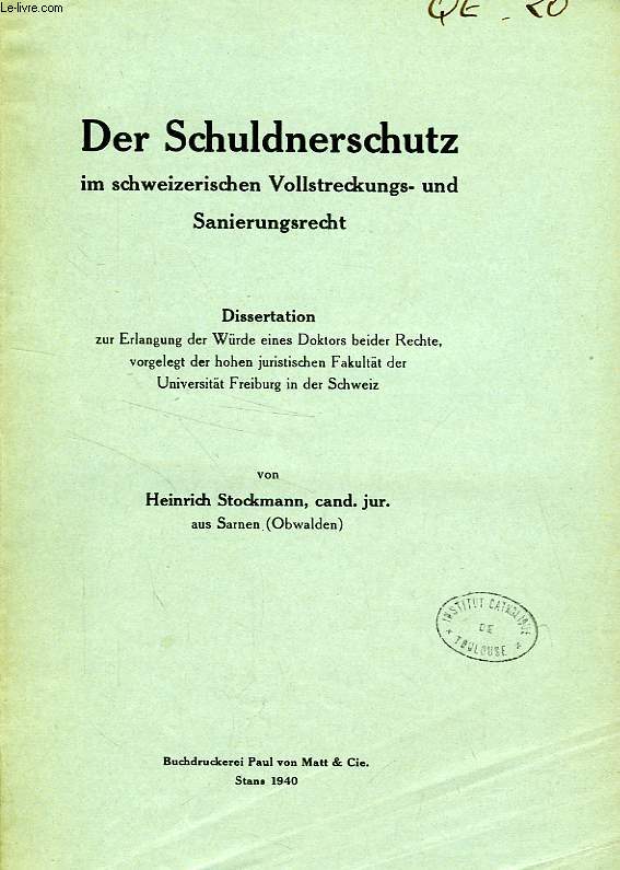 DER SCHULDNERSCHUTZ IM SCHWEIZERISCHEN VOLLSTRECKUNGS- UND SANIERUNGSRECHT (DISSERTATION)