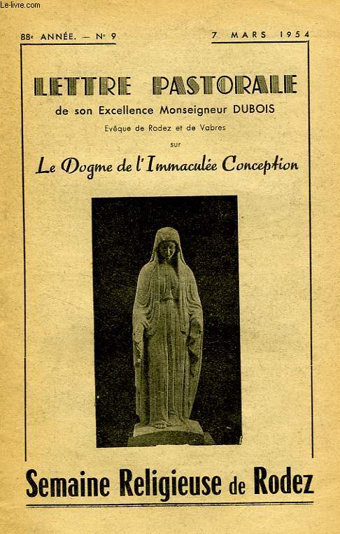 SEMAINE RELIGIEUSE DE RODEZ, 88e ANNEE, N 9, MARS 1954, LETTRE PASTORALE DE S.E. Mgr DUBOIS