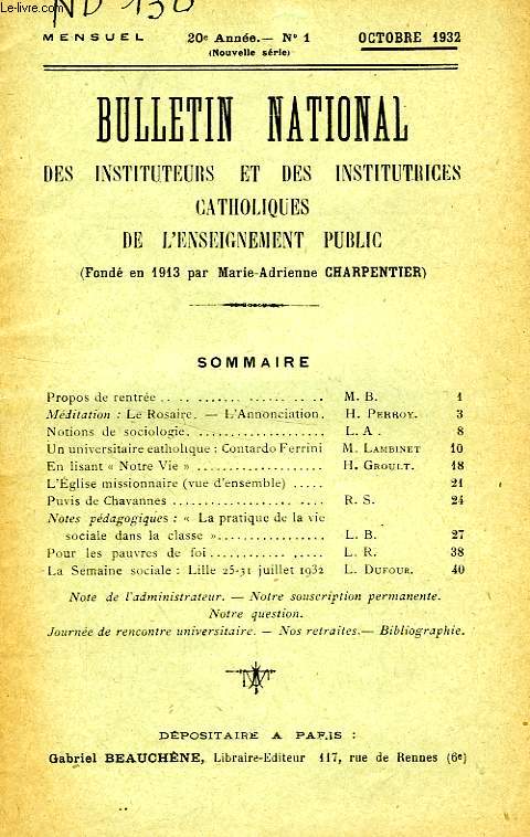 BULLETIN NATIONAL DES INSTITUTEURS ET DES INSTITUTRICES CATHOLIQUES DE L'ENSEIGNEMENT PUBLIC, 20e ANNEE, N 1, OCT. 1932