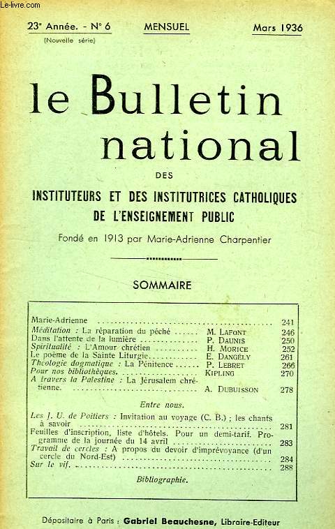 BULLETIN NATIONAL DES INSTITUTEURS ET DES INSTITUTRICES CATHOLIQUES DE L'ENSEIGNEMENT PUBLIC, 23e ANNEE, N 6, MARS 1936