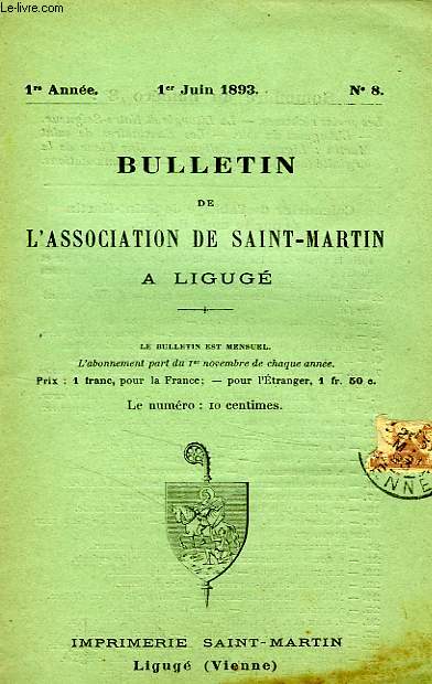 BULLETIN DE L'ASSOCIATION DE SAINT-MARTIN A LIGUGE, 1re ANNEE, N 8, 1er JUIN 1893