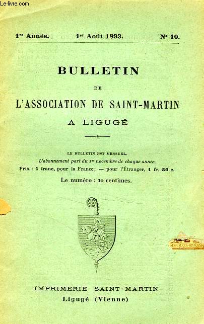 BULLETIN DE L'ASSOCIATION DE SAINT-MARTIN A LIGUGE, 1re ANNEE, N 10, 1er AOUT 1893