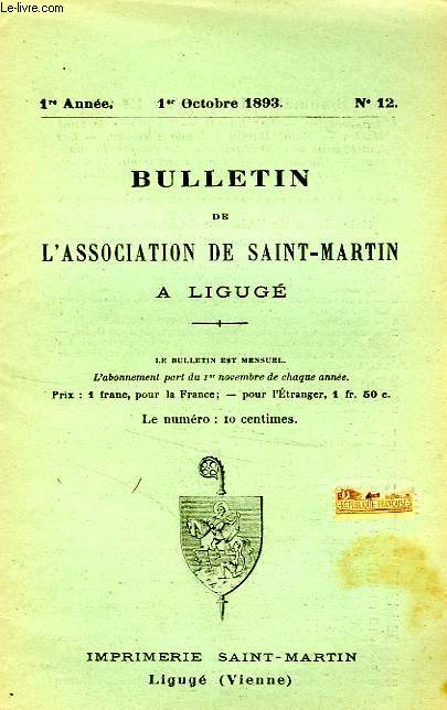 BULLETIN DE L'ASSOCIATION DE SAINT-MARTIN A LIGUGE, 1re ANNEE, N 12, 1er OCT. 1893