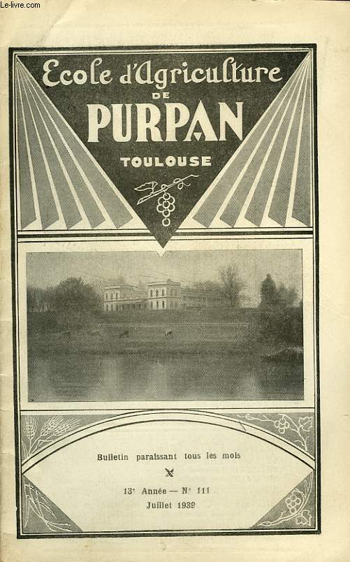 BULLETIN DE L'ECOLE SUPERIEURE LIBRE D'AGRICULTURE DU SUD-OUEST, DOMAINE DE PURPAN, TOULOUSE, N 111, JUILLET 1939