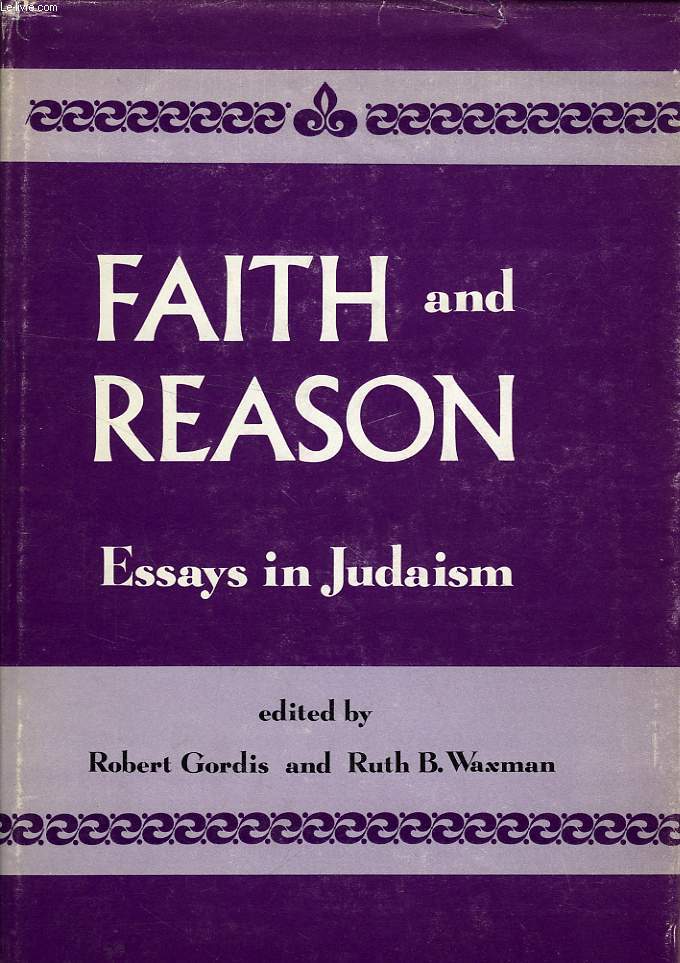 FAITH AND REASON, ESSAYS IN JUDAISM