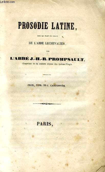 PROSODIE LATINE, SUR LE PLAN DE CELLE DE L'ABBE CHEVALIER