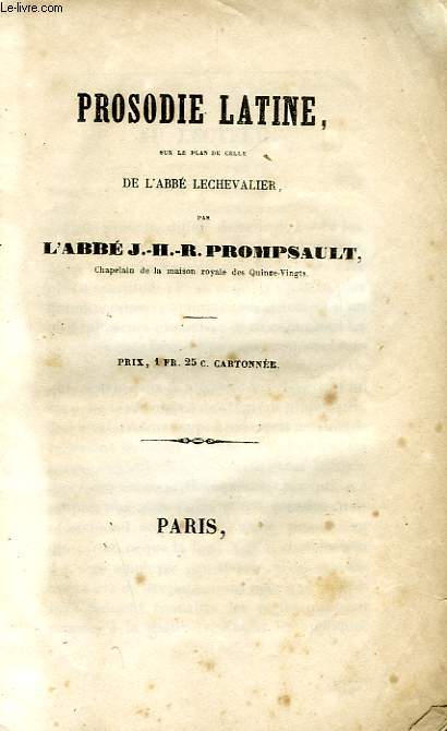 PROSODIE LATINE, SUR LE PLAN DE CELLE DE L'ABBE CHEVALIER