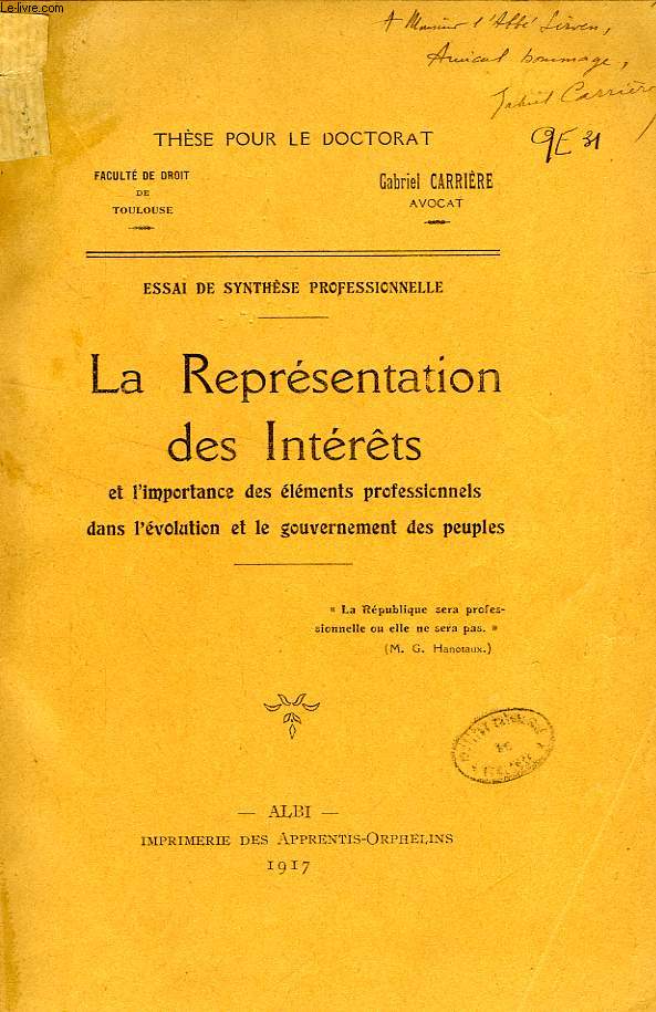 LA REPRESENTATION DES INTERETS ET L'IMPORTANCE DES ELEMENTS PROFESSIONNELS DANS L'EVOLUTION ET LE GOUVERNEMENT DES PEUPLES (THESE)