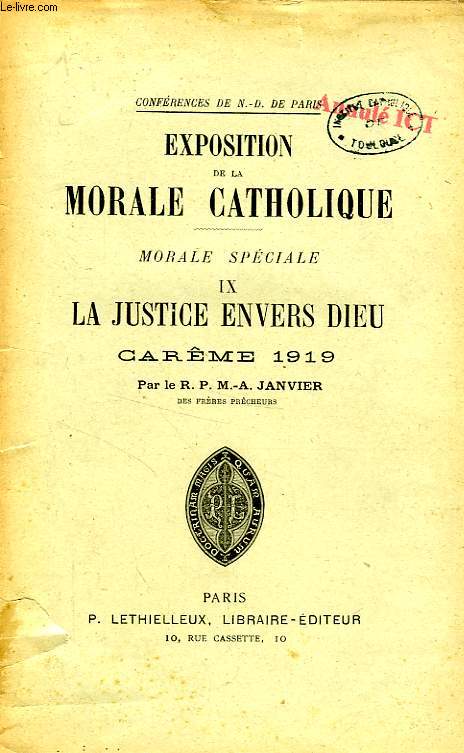 EXPOSITION DE LA MORALE CATHOLIQUE, MORALE SPECIALE, TOME IX, LA JUSTICE ENVERS DIEU