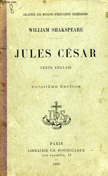 JULES CESAR, TRAGEDIE EN 5 ACTES