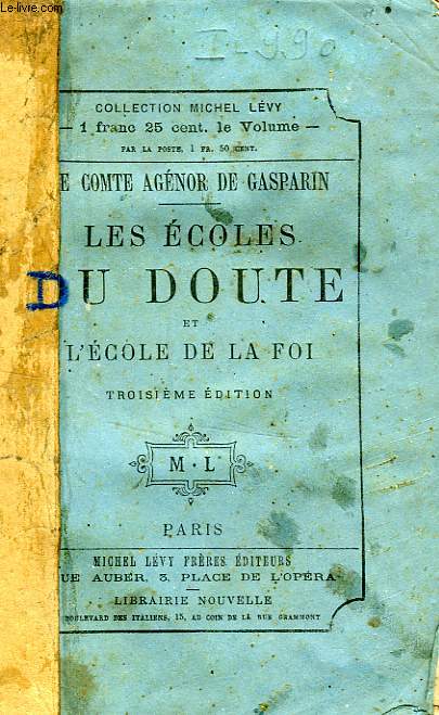 LES ECOLES DU DOUTE ET L'ECOLE DE LA FOI, ESSAI SUR L'AUTORITE EN MATIERE DE RELIGION