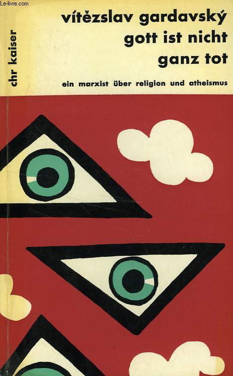 GOTT IST NICHT GANZ TOT, AIN MARXIST UBER RELIGION UND ATHEISMUS