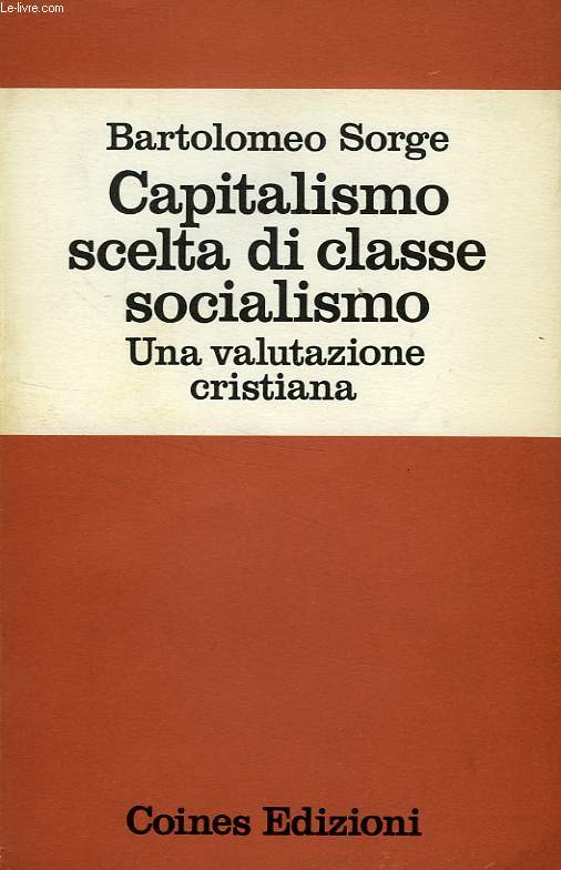 CAPITALISMO, SCELTA DI CLASSE, SOCIALISMO