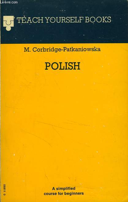 TEACH YOURSELF POLISH - CORBRIDGE-PATKANIOWSKA M. - 1974 - Picture 1 of 1