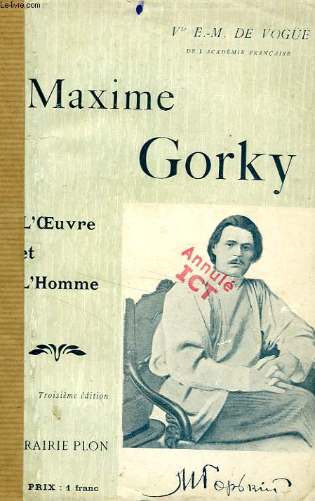 MAXIME GORKY, L'OEUVRE ET L'HOMME