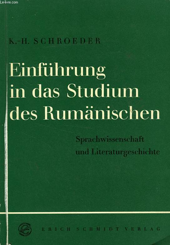 EINFUHRUNG IN DAS STUDIUM DES RUMANISCHEN, SPRACHWISSENSCHAFT UND LITERATURGESCHICHTE