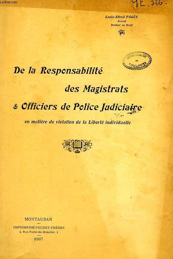 DE LA RESPONSABILITE DES MAGISTRATS & OFFICIERS DE POLICE JUDICIAIRE EN MATIERE DE VIOLATION DE LA LIBERTE INDIVIDUELLE