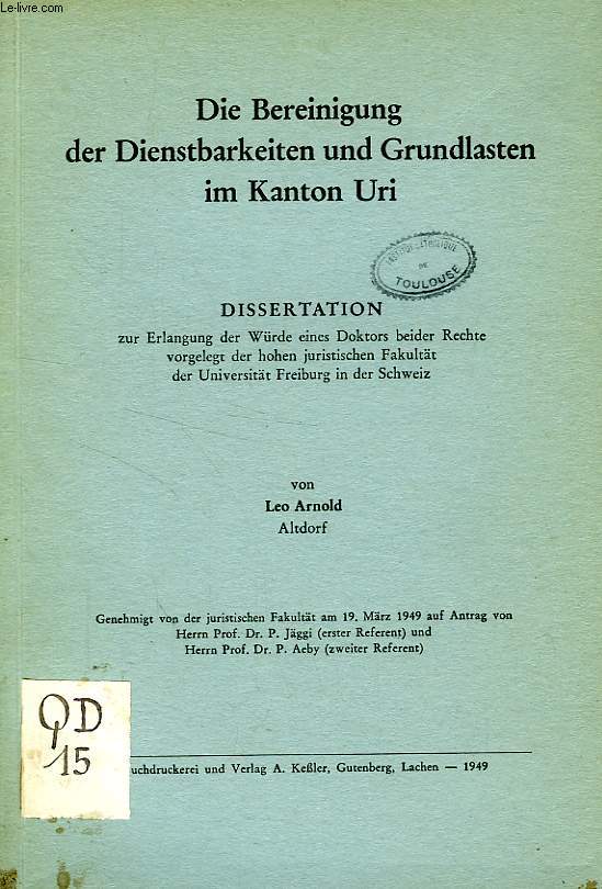 DIE BEREINIGUNG DER DIENSTBARKEITEN UND GRUNDLASTEN IM KANTON URI (DISSERTATION)