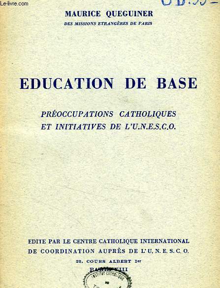 EDUCATION DE BASE, PREOCCUPATIONS CATHOLIQUES ET INITIATIVES DE L'UNESCO