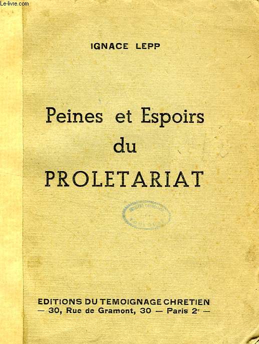 PEINES ET ESPOIRS DU PROLETARIAT