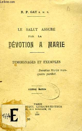 LE SALUT ASSURE PAR LA DEVOTION A MARIE, TEMOIGNAGES ET EXEMPLES