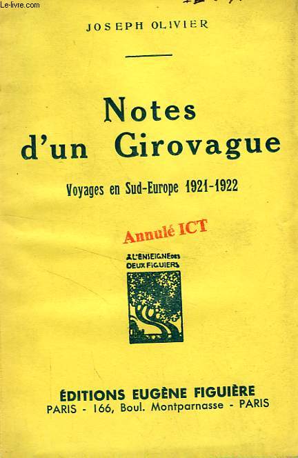 NOTES D'UN GIROVAGUE, VOYAGES EN SUD-EUROPE 1921-1922