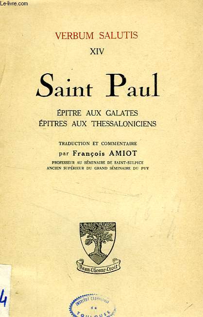 VERBUM SALUTIS, XIV, SAINT PAUL, EPITRE AUX GALATES, EPITRE AUX THESSALONICIENS