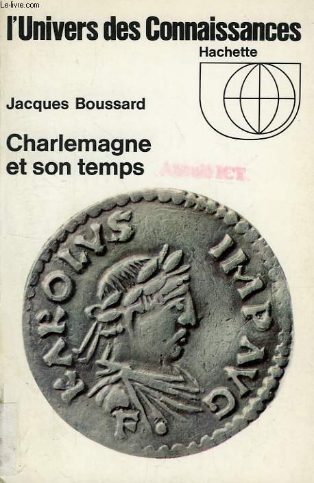 CHARLEMAGNE ET SON TEMPS