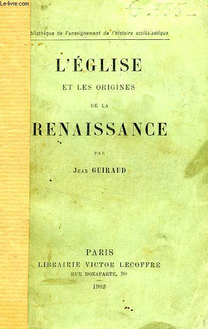 L'EGLISE ET LES ORIGINES DE LA RENAISSANCE