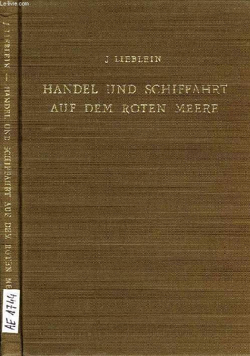 HANDEL UND SCHIFFAHRT AUF DEM ROTHEN MEERE IN ALTEN ZEITEN, NACH GYPTISCHEN QUELLEN
