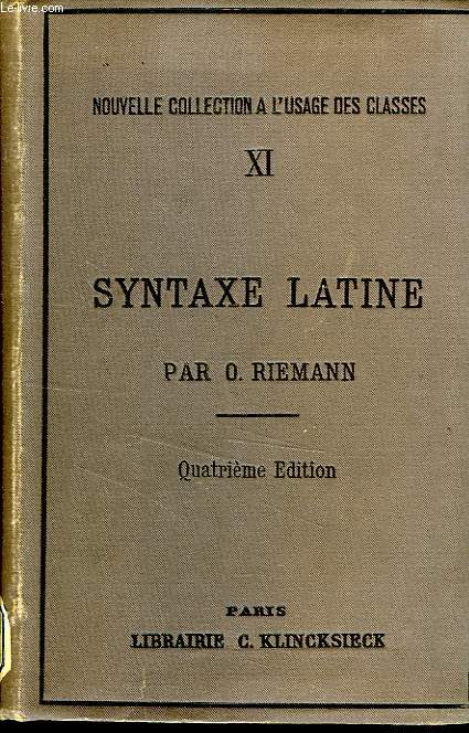 SYNTAXE LATINE D'APRES LES PRINCIPES DE LA GRAMMAIRE HISTORIQUE