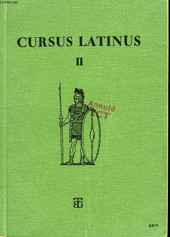 CURSUS LATINUS, LESE UND UBUNGSBUCH, II, FUR DAS ZWEITE UND DRITTE UNTERRICHTSJAHR