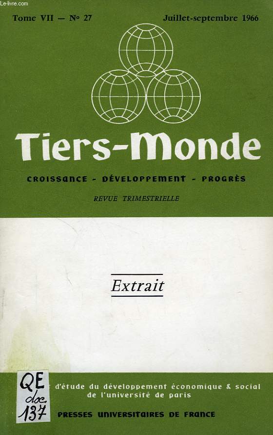 TIERS-MONDE, CROISSANCE - DEVELOPPEMENT - PROGRES, TOME VII, N 27, JUILLET-SEPT. 1966, EXTRAIT, LE MULTIPLICATEUR D'INVESTISSEMENT DANS LES PAYS SOUS-DEVELOPPES