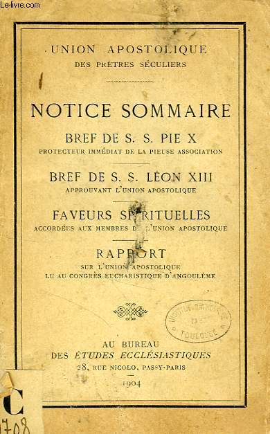 NOTICE SOMMAIRE, BREF DE S.S. PIE X, BREF DE S.S. LEON XIII, FAVEURS SPIRITUELLES, RAPPORT