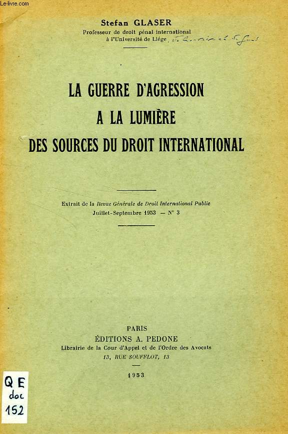 LA GUERRE D'AGRESSION A LA LUMIERE DES SOURCES DU DROIT INTERNATIONAL