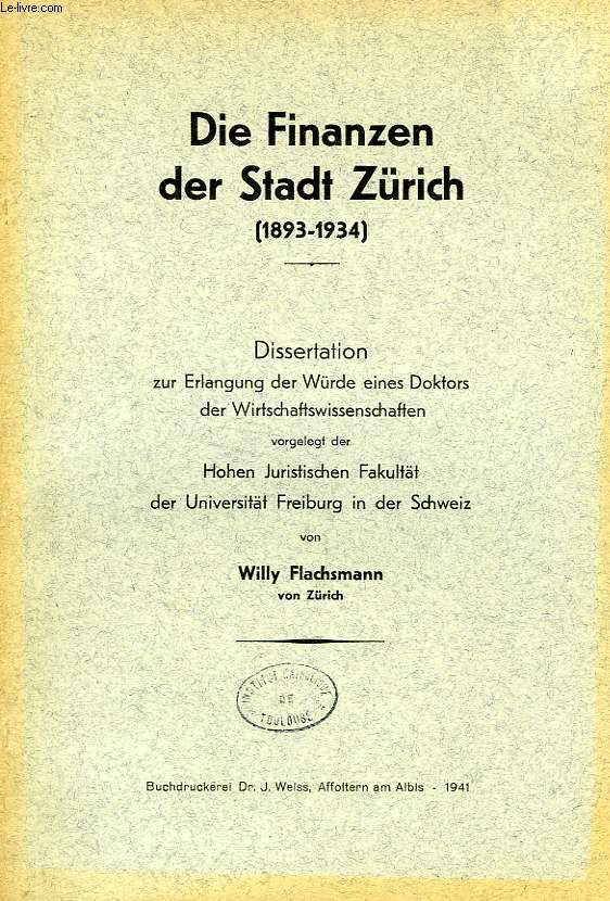 DIE FINANZEN DER STADT ZURICH (1893-1934) (DISSERTATION)