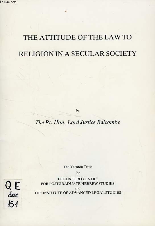 THE ATTITUDE OF THE LAW TO RELIGION IN A SECULAR SOCIETY