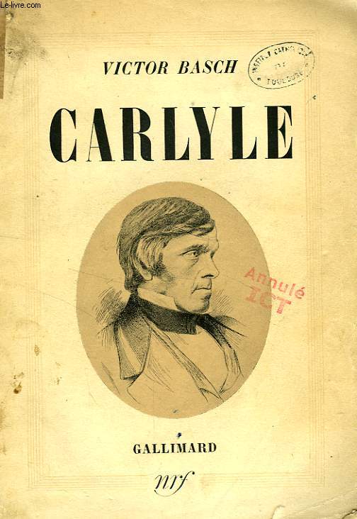 CARLYLE, L'HOMME ET L'OEUVRE