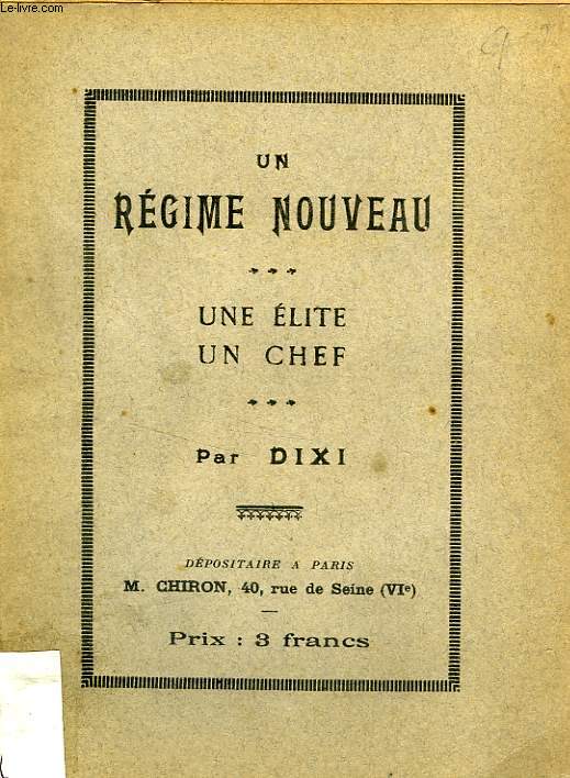 UN REGIME NOUVEAU, UNE ELITE, UN CHEF