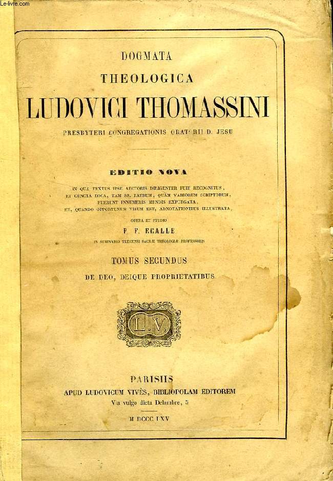 DOGMATA THEOLOGICA LUDOVICI THOMASSINI, PRESBYTERI CONGREGATIONIS ORATORII D. JESU, 6 TOMES (INCOMPLET)