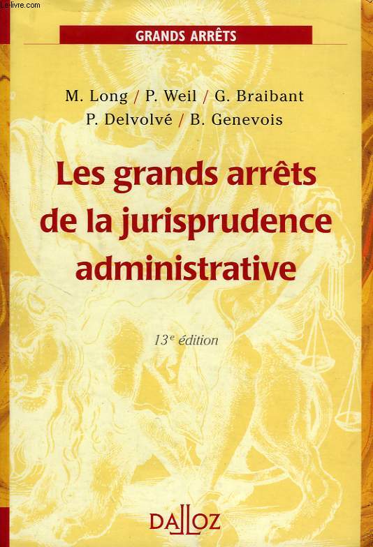 LES GRANDS ARRETS DE LA JURISPRUDENCE ADMINISTRATIVE