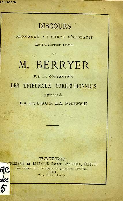 DISCOURS SUR LA COMPOSITION DES TRIBUNAUX CORRECTIONNELS A PROPOS DE LA LOI SUR LA PRESSE