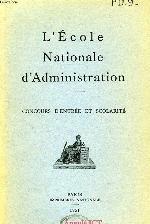 L'ECOLE NATIONALE D'ADMINISTRATION, CONCOURS D'ENTREE ET SCOLARITE