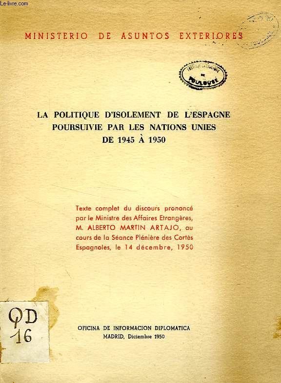 LA POLITIQUE D'ISOLEMENT DE L'ESPAGNE POURSUIVIE PAR LES NATIONS UNIES DE 1945 A 1950