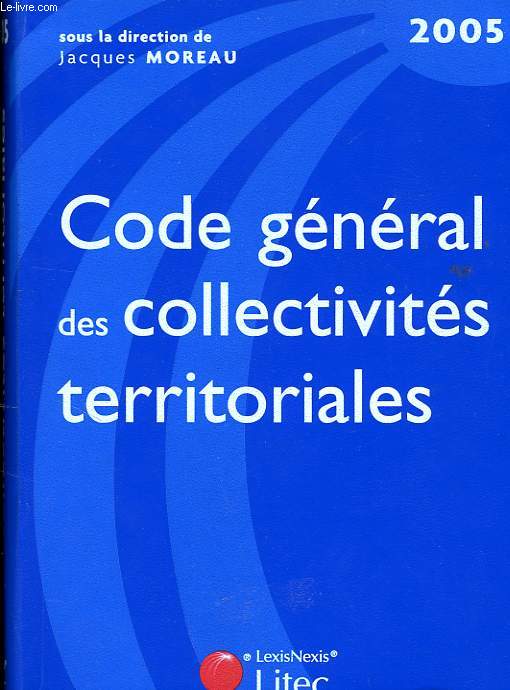 CODE GENERAL DES COLLECTIVITES TERRITORIALES, 2005
