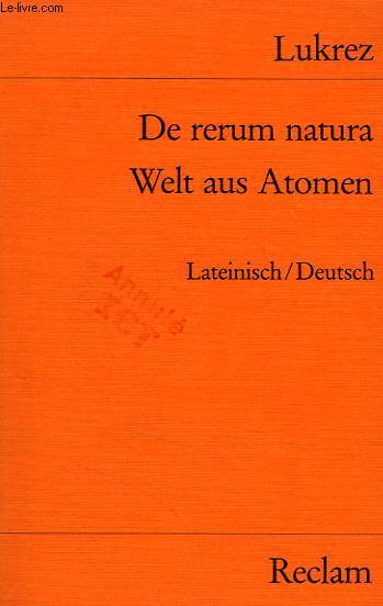 DE RERUM NATURA, WELT AUS ATOMEN, LATEINISCH/DEUTSCH