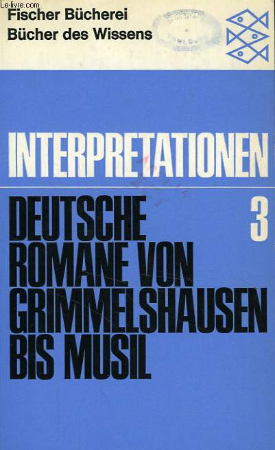 INTERPRETATIONEN, III, DEUTSCHE ROMANE VON GRIMMELHAUSEN BIS MUSIL